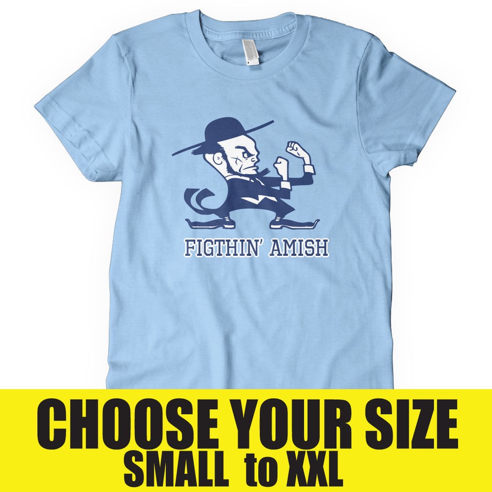 FIGHTING AMISH T shirt joke funny pennsylvania sports SIZE S, M, L, XL 