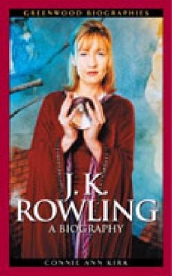 Rowling A Biography (Unauthorized Edition) By Connie Ann Kirk