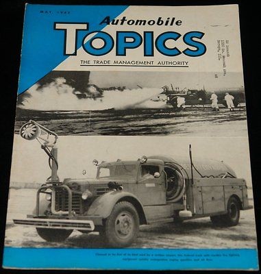 MAY 1945 AUTOMOBILE TOPICS MAGAZINE FEDERAL FIRE FIGHTING TRUCK