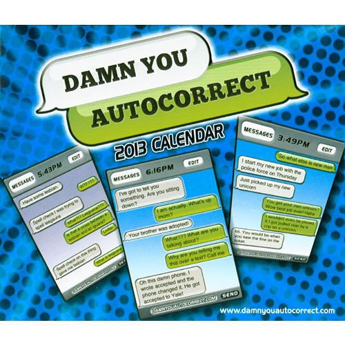 Damn You Auto Correct 2013 Desk Calendar