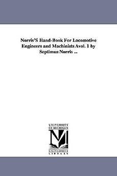    Book for Locomotive Engineers and Machinists Vol. 1 by Septimus No