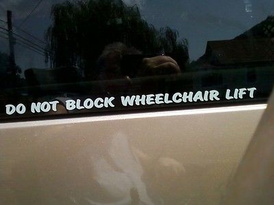 DO NOT BLOCK WHEELCHAIR LIFT DECAL HANDICAP VAN STICKER