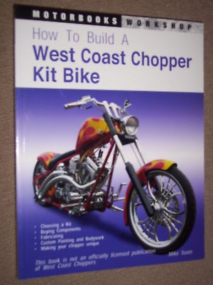 HOW TO BUILD A WEST COAST CHOPPER KIT BIKE MANUAL 2004