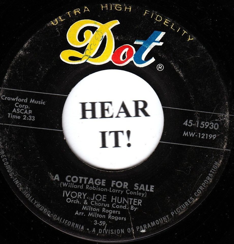 Ivory Joe Hunter R & B 45 (Dot #15930) A Cottage For Sale/Old 