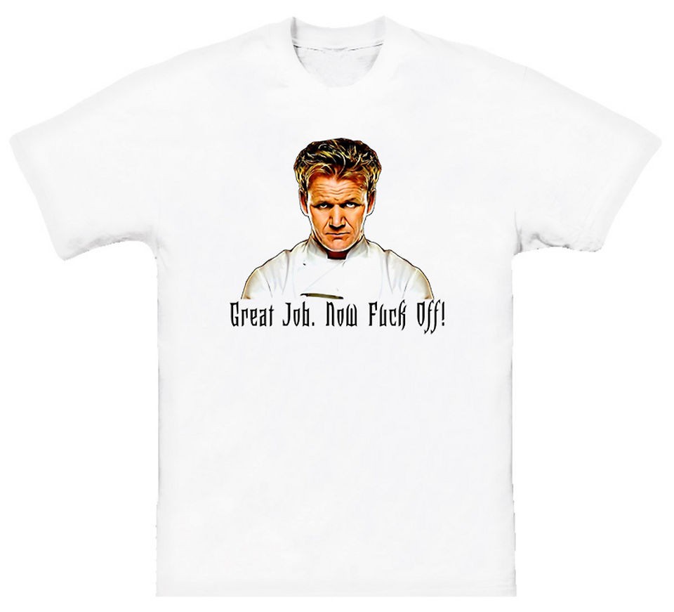 Godon Ramsay Hells Kitchen Quote T Shirt
