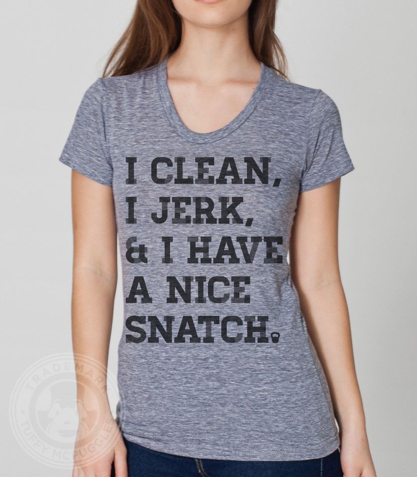   JERK & HAVE A NICE SNATCH Womens Kettlebell Crossfit AA TR301 T Shirt