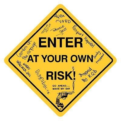 ENTeR at your OWN RISK Australia​n/Aussie Road sign