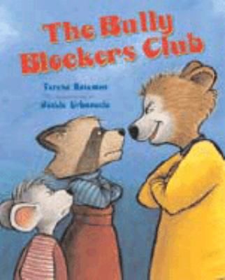 The Bully Blockers Club by Teresa Bateman 2004, Picture Book