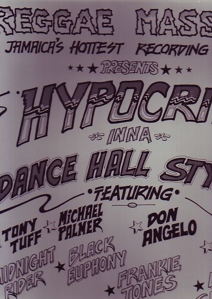 HYPOCRITE INNA DANCEHALL WAYNE SMITH EARL 16 TONY TUFF MICHAEL PALMER 