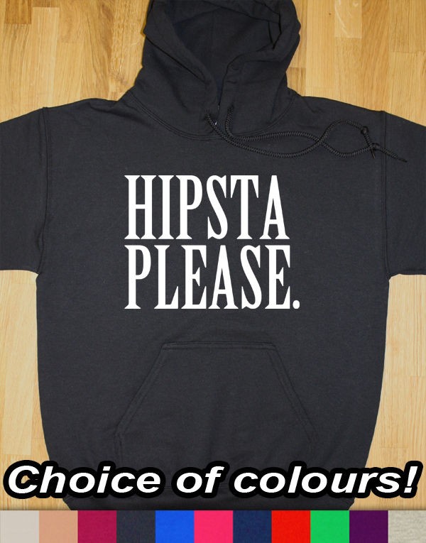 HIPSTA PLEASE. HOODIE ONE HOODY WOMEN BOY GIRL DIRECTION FACTOR 