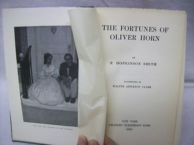 FORTUNES OF OLIVER HORN by F Hopkinson Smith 1902