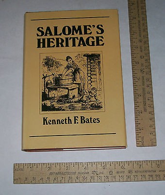 SALOMES HERITAGE   Kenneth F. Bates   illustrated FIRST EDITION w 