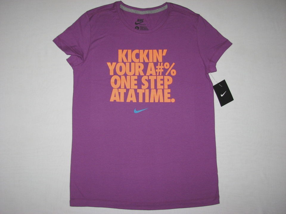 Nike Womens Kickin Your A#% One Step At A Time T Shirt Pink NWT 