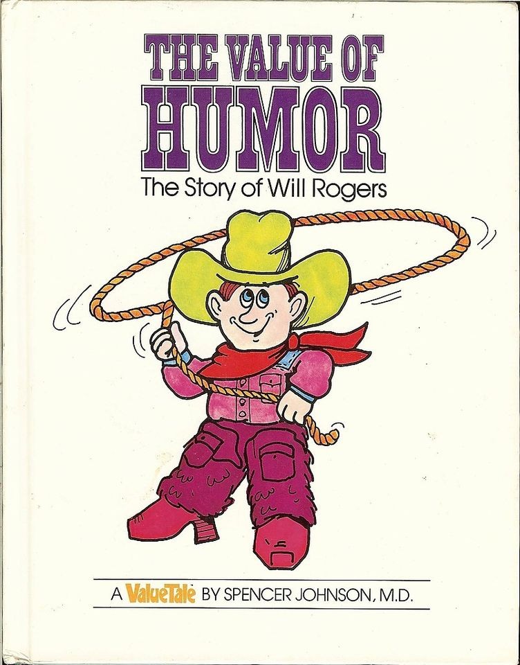 ValueTale HUMOR Story of Will Rogers, HB by Spencer Johnson, M.D.