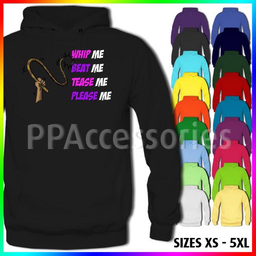   Me Beat Me Tease Me Please Me Funny Kinky Premium Unisex Hoodie Hoody