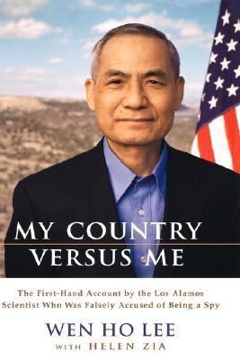 My Country Versus Me The First Hand Account By the Los Alamos 