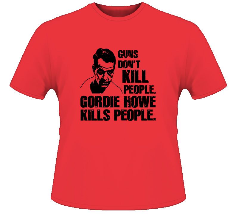 Gordie Howe Hockey Detroit Guns Dont Kill Red T Shirt