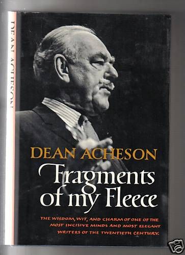 Fragments of My Fleece by Dean Acheson HC DJ Biography 0393086445 