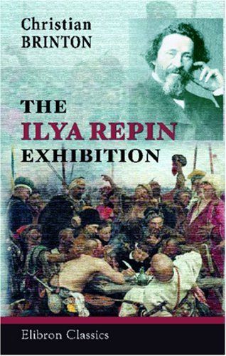  Repin Exhibition Christian Brinton Adamant Media Corporation