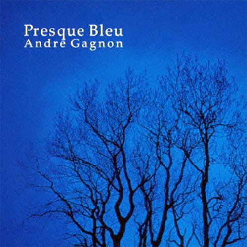 Andre Gagnon Presque Bleu Japan SHM CD F56