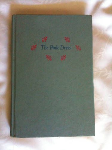 The Pink Dress by Anne Alexander c1959 by Doubleday