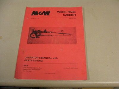 Operators Manual for M&W Wheel Rake Carrier w/ Parts Lists