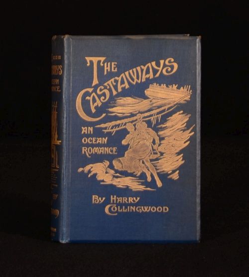  The Castaways An Ocean Romance Harry Collingwood Illustrated