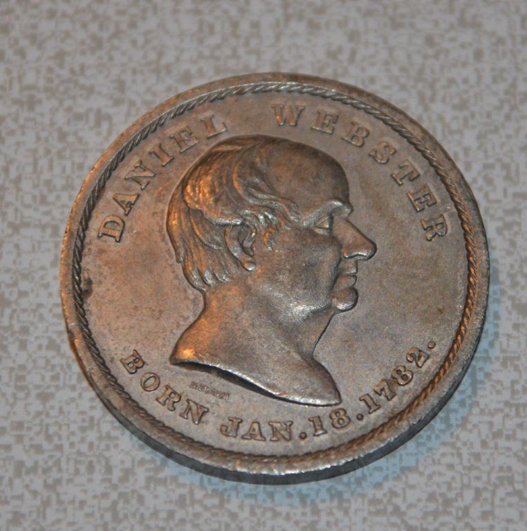 DANIEL WEBSTER BORN JAN 18 1782 I STILL LIVE TOKEN / MEDAL STRUCK IN