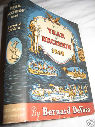 RARE Edition The Year of Decision 1846 Bernard Devoto