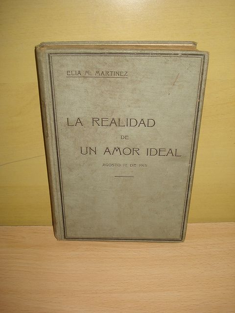 La Realidad de Un Amor Ideal Elia M Martinez 1915