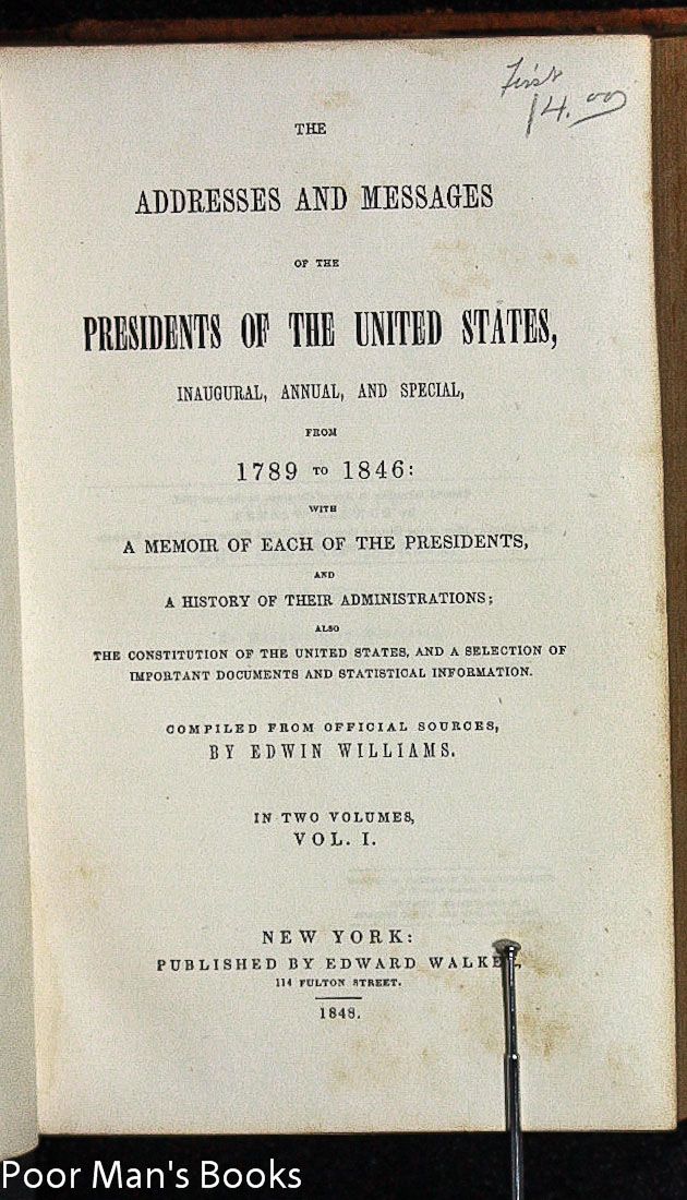 The Addresses and Messages of The Presidents of The United The