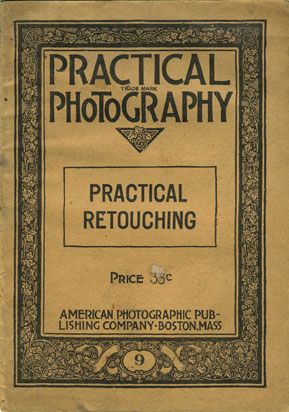 practical retouching 1925 practical photography no 9 edited by frank r