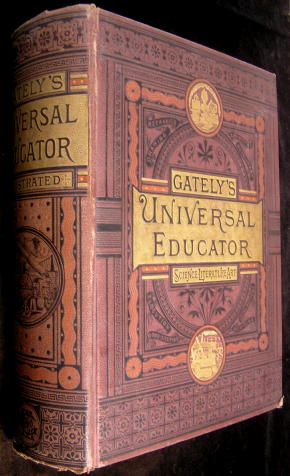 gately s universal educator an educational cyclopaedia and business