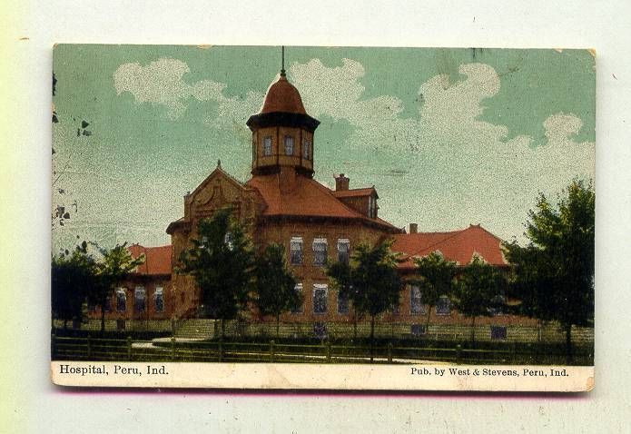 Hospital Peru INDIANA *EARLY 1910 West & Stevens Published*