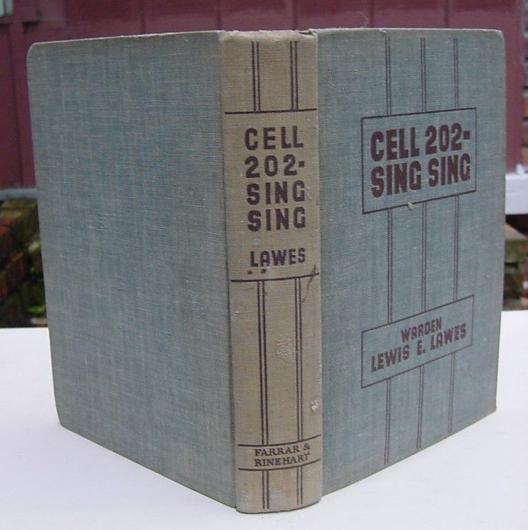 Cell 202 Sing Sing Prison by Warden Lewis E Lawes 1935