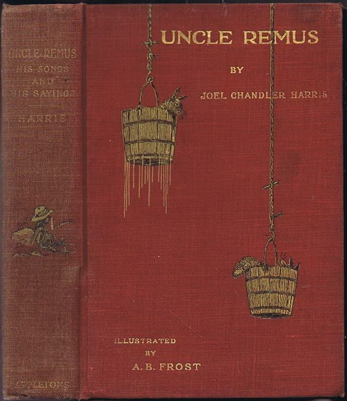  His Songs and His Sayings Joel Chandler Harris A B Frost 1909