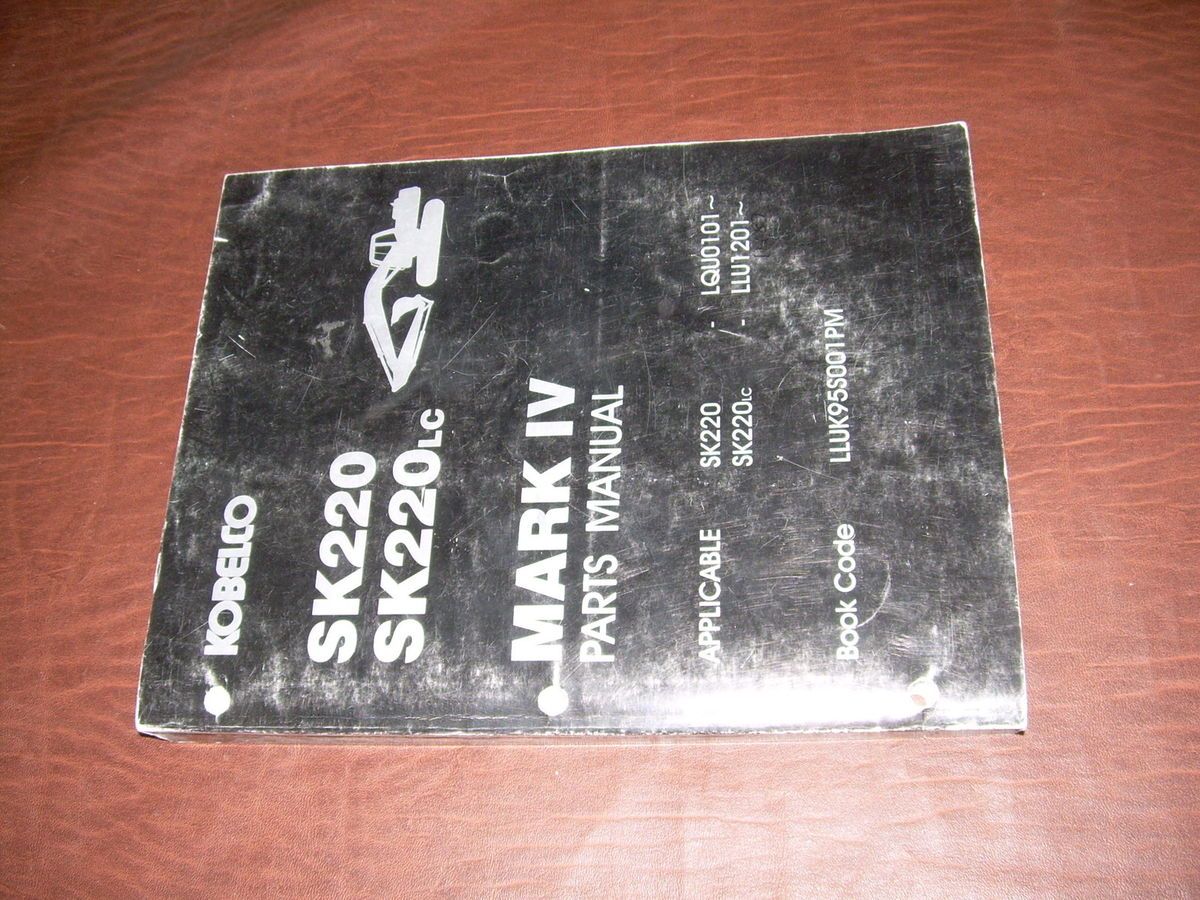 Kobelco 220 SK220 LC Excavator Mark IV Parts Catalog Manual