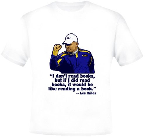 LSU Les Miles Quote Football T Shirt