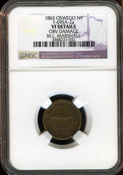 NGC VF DETAILS OBV DAMAGE OSWEGO NY F 695A 2A M.L. MARSHALL TOKEN JA76