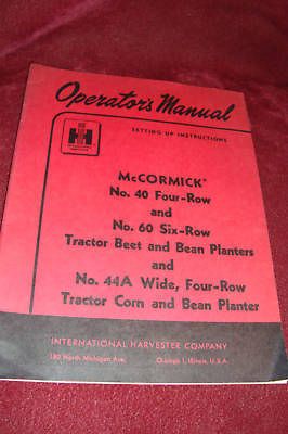 1960 McCormick No 40, 60,44A Corn Bean Planters Manual